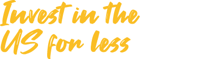 Invest in the US for less