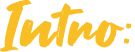 Intro: