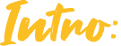 Intro: