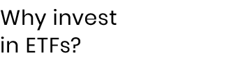 Why invest in ETFs   